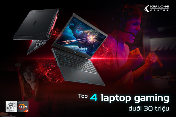 TOP 4 LAPTOP GAMING DƯỚI 30 TRIỆU ĐÁNG CHÚ Ý ĐẦU NĂM 2021