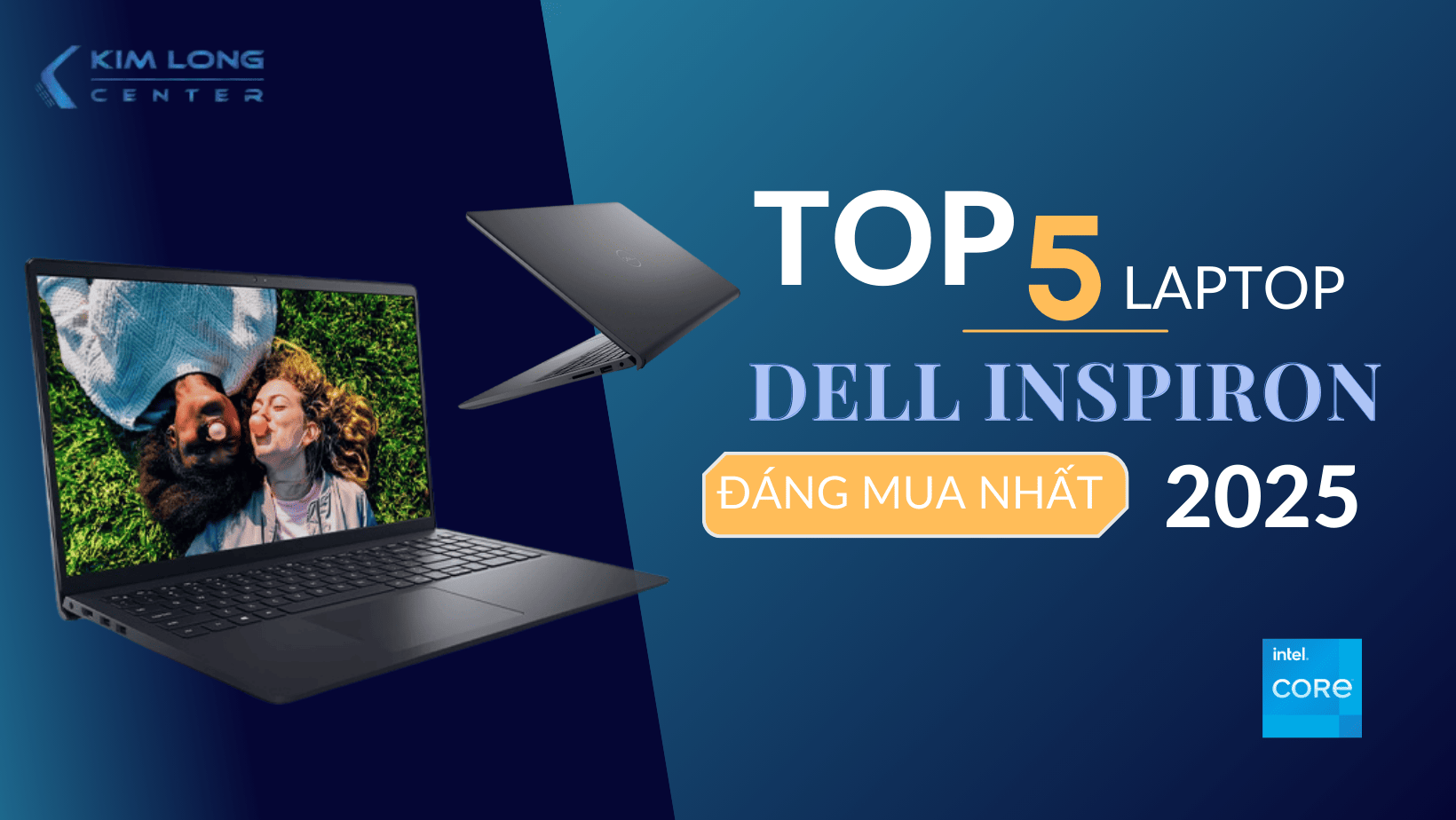 Top 5 Laptop Dell Inspiron Đáng Mua 2026